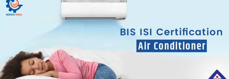 BIS ISI Certification For Air Conditioner & Related Parts