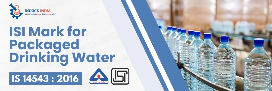 ISI Mark Certification for Packaged Drinking Water - Induce India