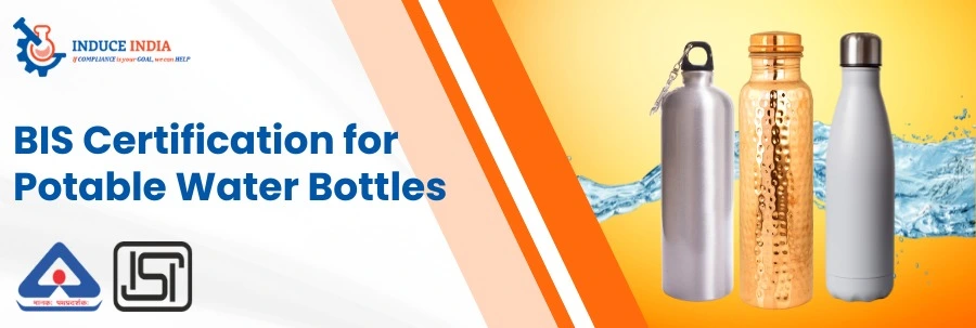 BIS Certification for Potable Water Bottles