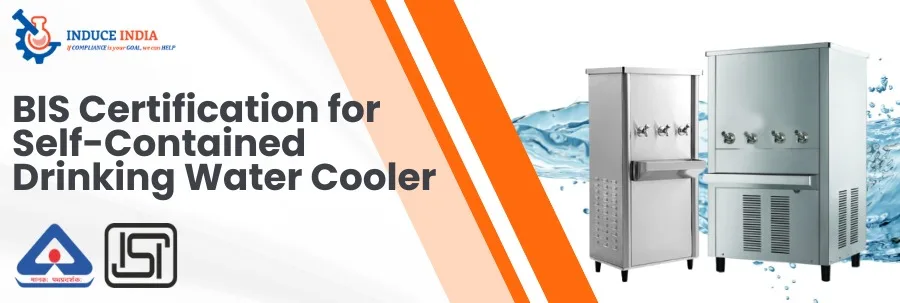BIS Certification for Self-Contained Drinking Water Coolers
