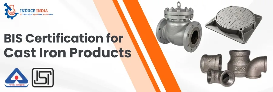 BIS Certification for Cast Iron Products