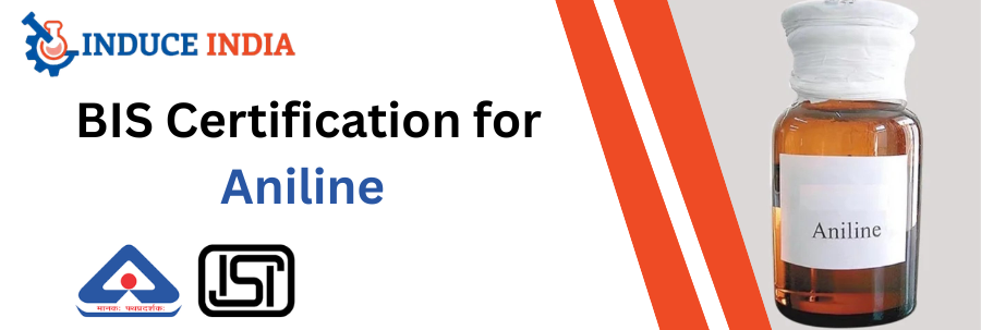 BIS Certification for Aniline