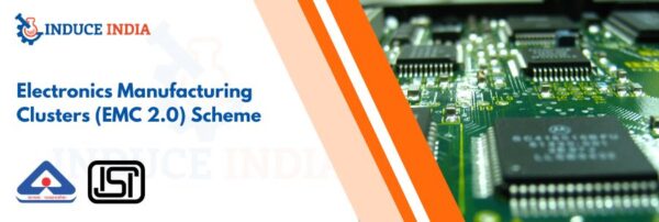 EMC 2.0 Scheme: Boosting Electronics Manufacturing in India