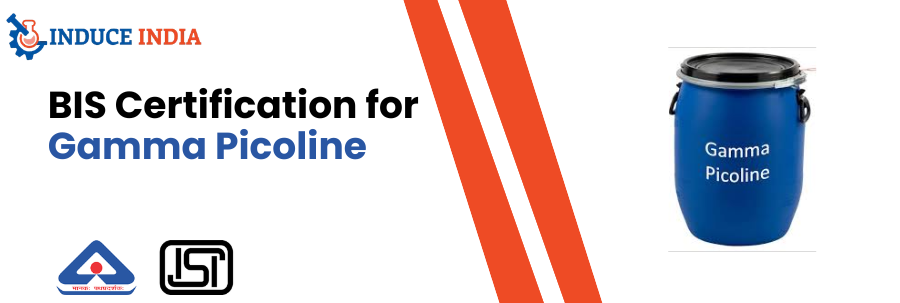 BIS Certification for Gamma Picoline
