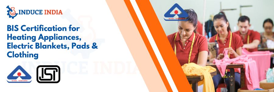 BIS Certification for Heating Appliances