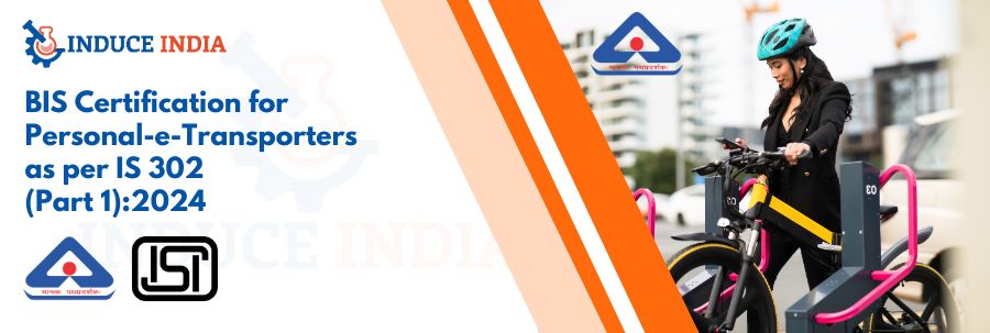 BIS Certification for Personal-e-Transporters