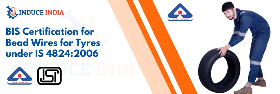 BIS Certification for Bead Wires for Tyres