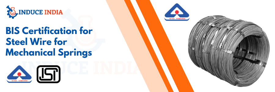 BIS Certification for Steel wire for mechanical springs