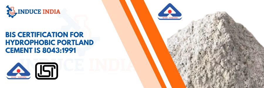 BIS Certification for Hydrophobic Portland Cement